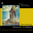 Mark Golden, Peter Toohey - Inventing Ancient Culture. Historicism, Periodization and the Ancient World [Retail]